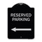 Signmission Reserved Parking Left Arrow Heavy-Gauge Aluminum Architectural Sign, 24" x 18", BS-1824-23157 A-DES-BS-1824-23157 - alternate 1